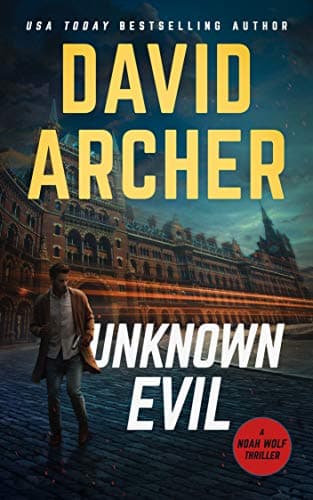 Unknown Evil (Noah Wolf Book 12)