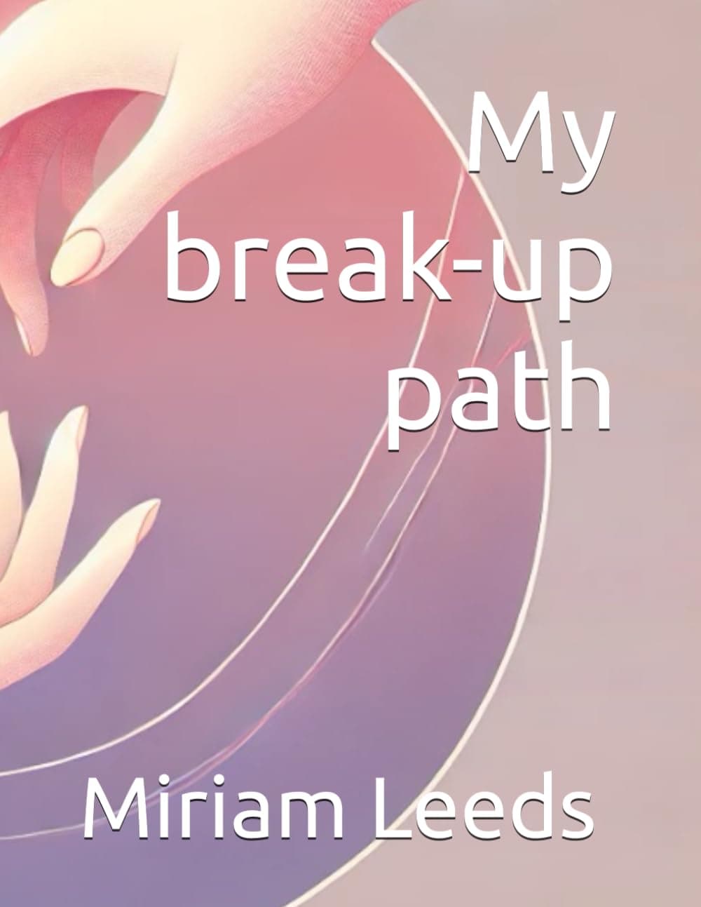 My break-up path