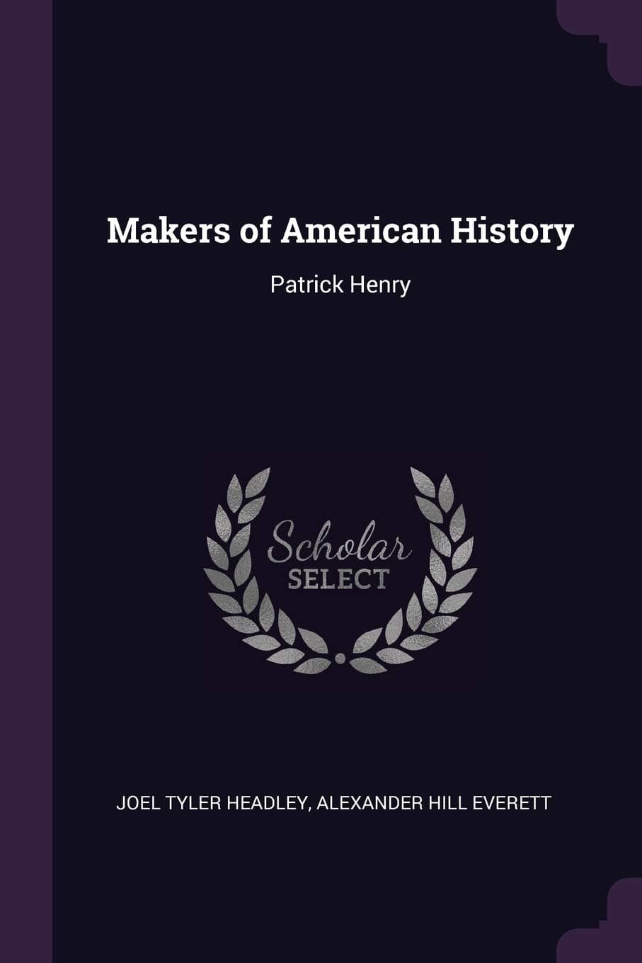 Makers of American History: Patrick Henry