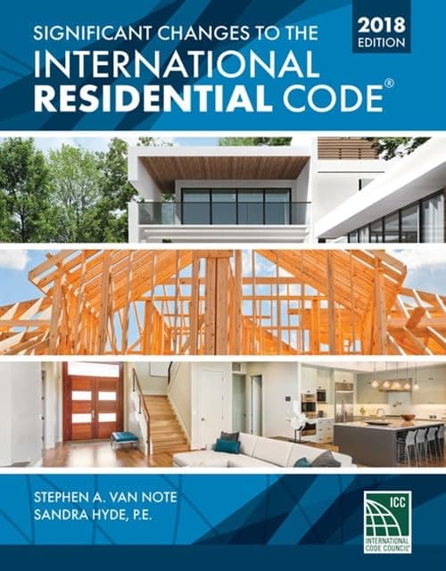 Significant Changes to the International Residential Code 2018 Edition