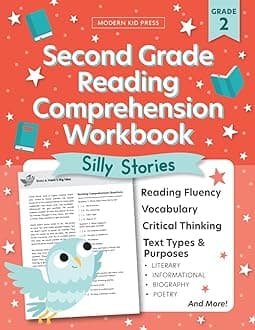 The 2nd Grade Reading Comprehension Workbook for Kids: Silly and Engaging Stories, Biographies, Poetry and Informational Text to Improve Reading Comprehension and Phonics (2nd Grade Workbook)