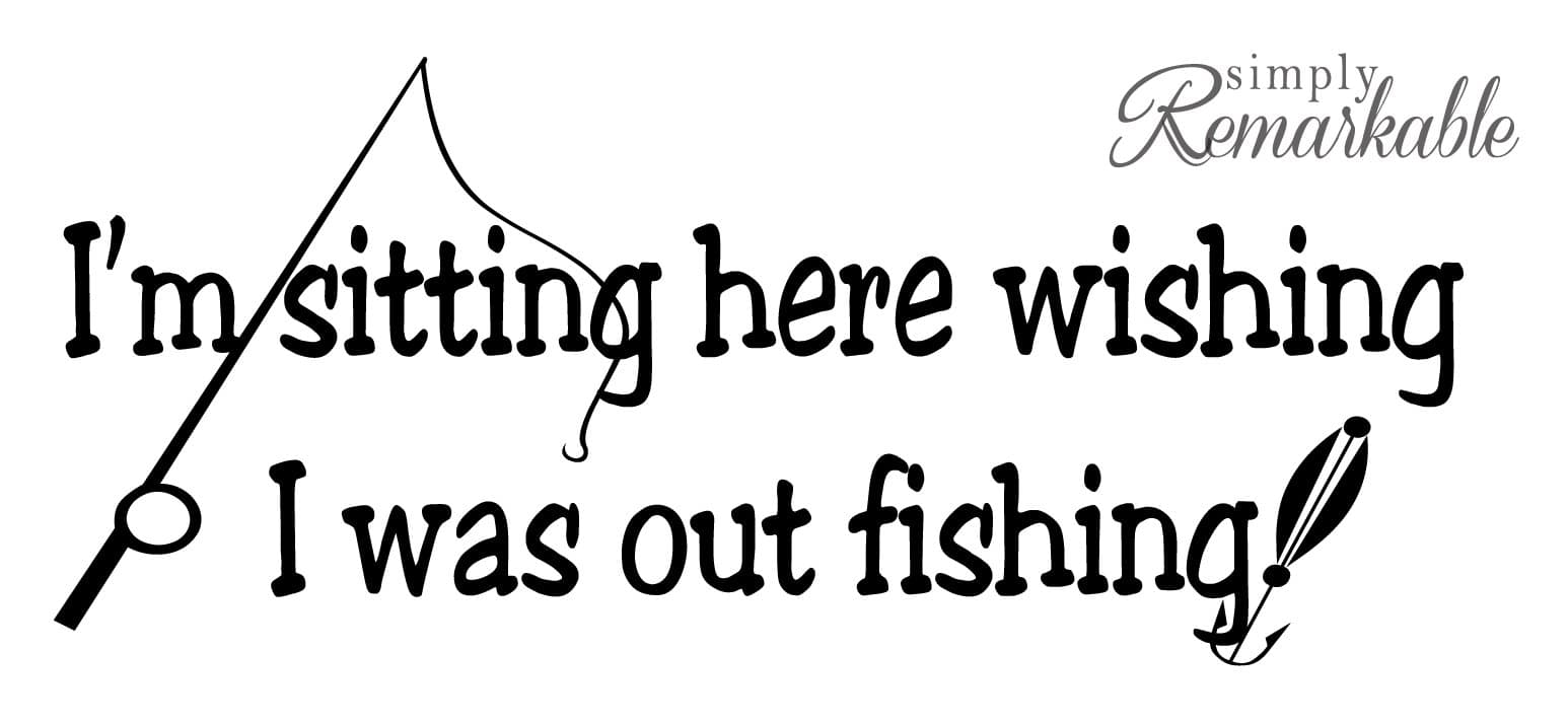 Vinyl Decal Sticker for Computer Wall Car Mac MacBook and More - I'm Sitting Here Wishing I was Out Fishing