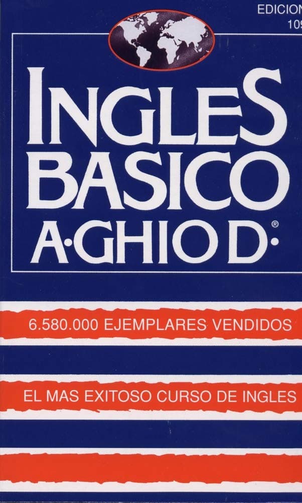 Ingles Basico-El Mas Exitoso Curso de Ingls: A. Ghiod (Spanish Edition)