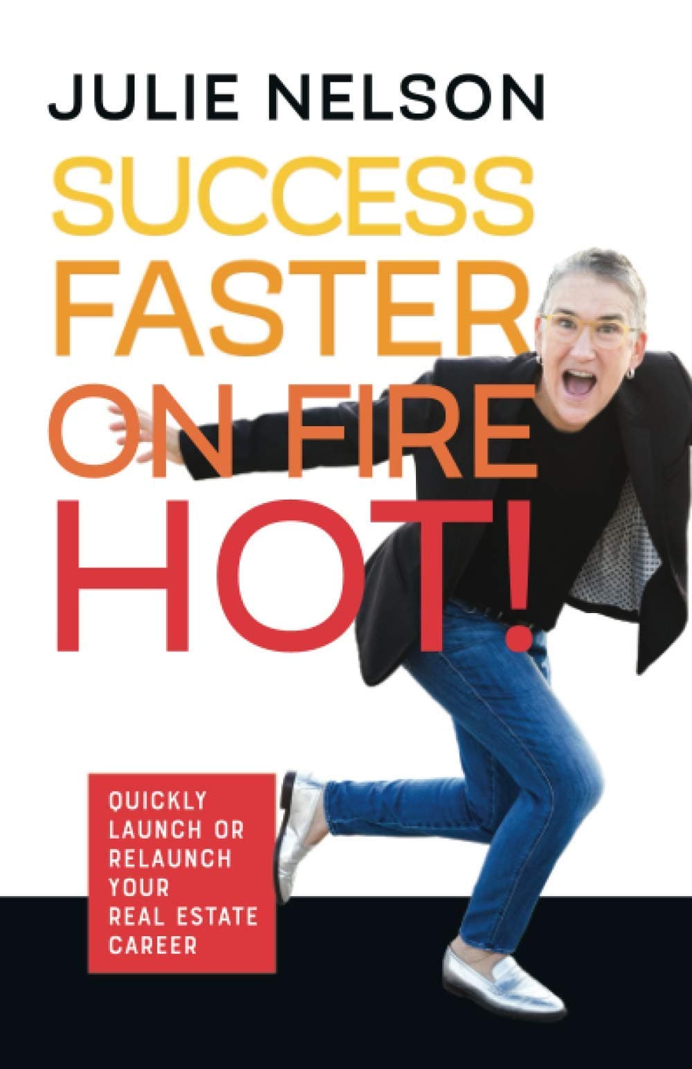 Success Faster On Fire Hot!