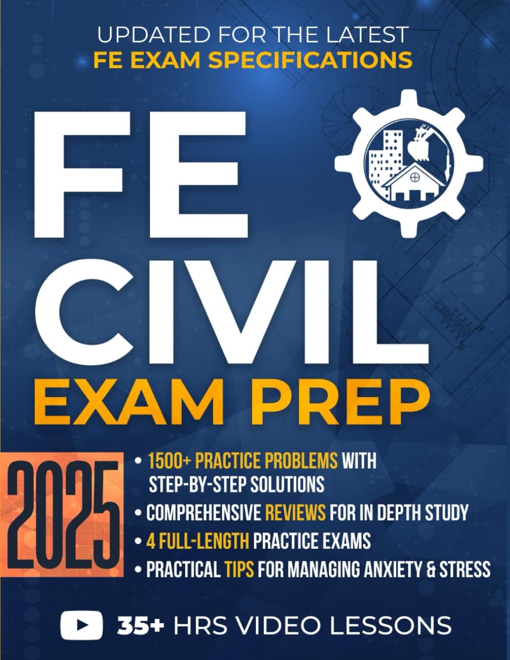 FE Civil Exam Prep: The Most Complete Study Guide with 1500+ Practice Problems, Detailed Solutions, In-Depth Reviews, and 4 Practice Exams to Get Ready in No Time and Pass on Your First Try