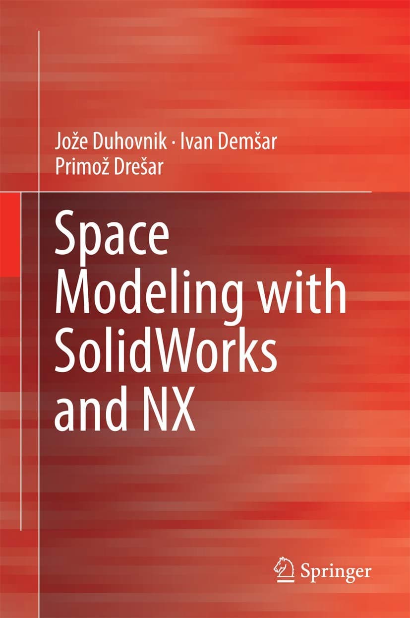 Space Modeling with SolidWorks and NX 2015th Edition