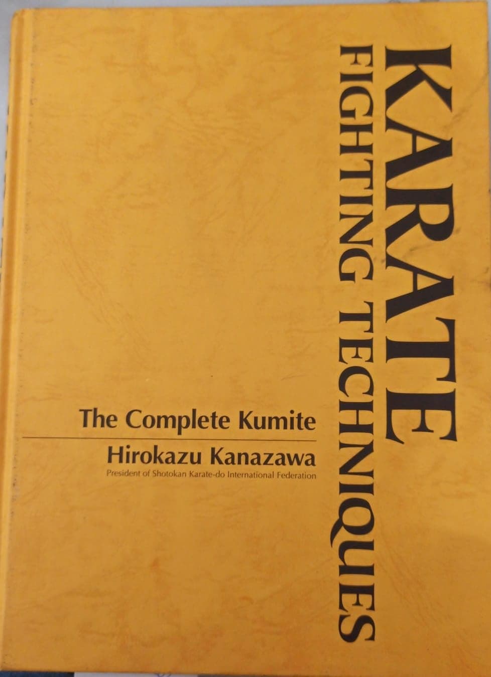 Karate Fighting Techniques: The Complete Kumite