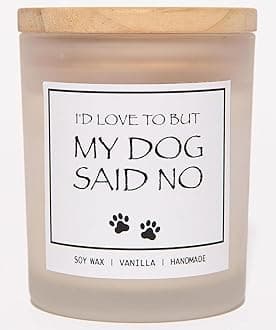 I'D Loved To But My Dog Said No