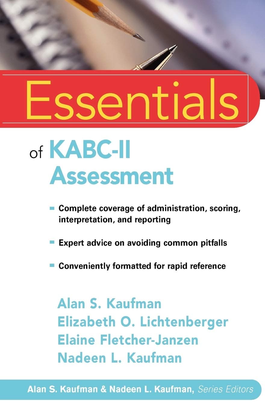 Essentials of KABC-II Assessment (Essentials of Psychological Assessment)