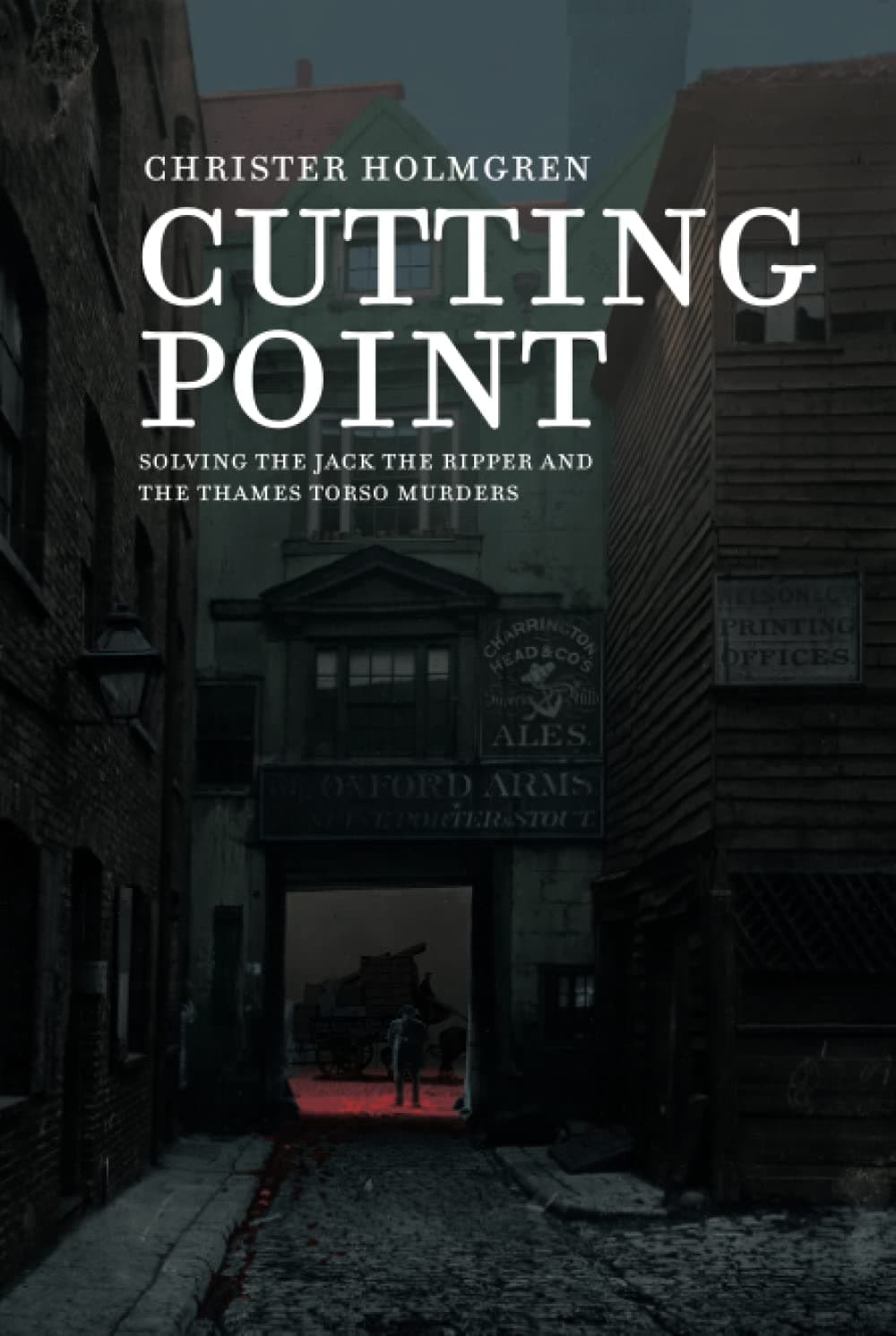 Cutting Point: Solving the Jack the Ripper and the Thames Torso Murders Hardcover – February 7, 2023
