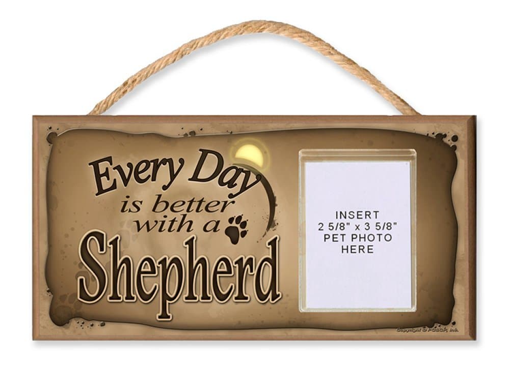 German Shepherd "Every Day is Better With a Shepherd" Sign. Features Clear Pocket to Insert Your Dogs Photo - includes Bonus Novelty Man's Best Friend 9 Dollar Bill