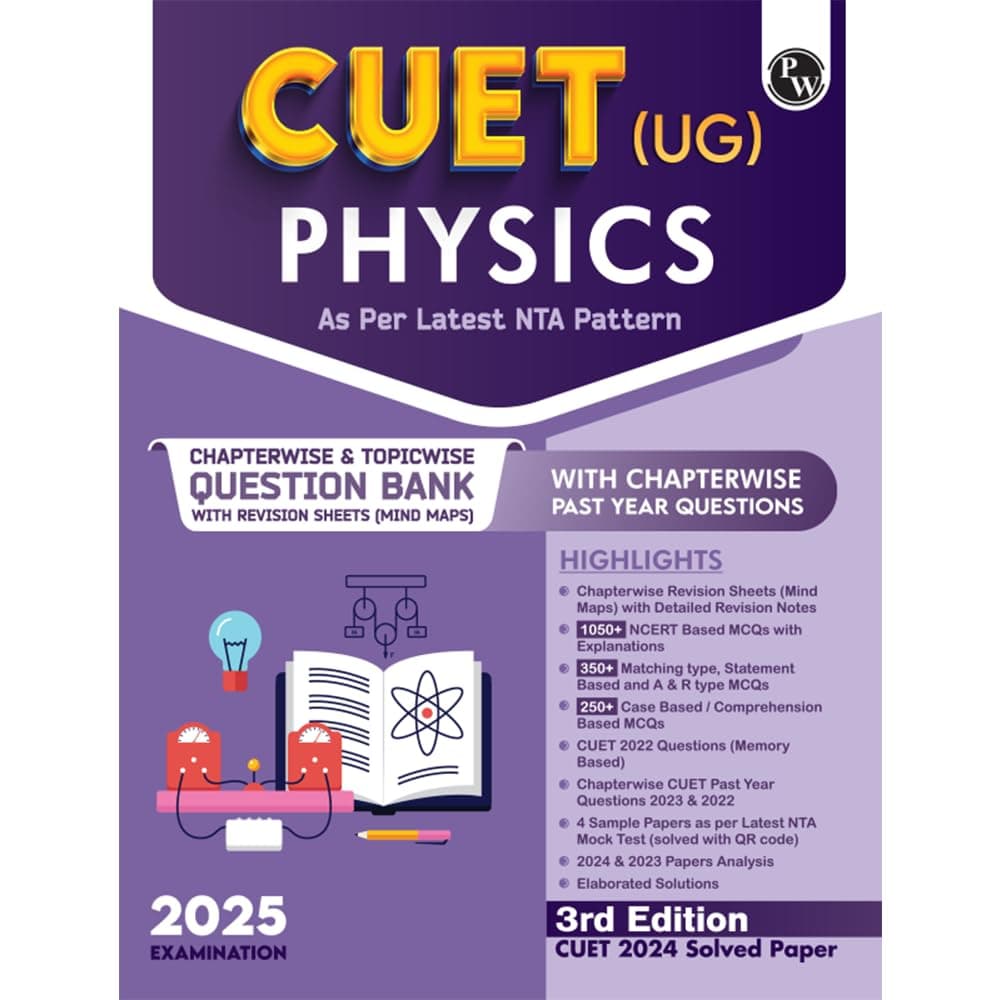 PW CUET (UG) Physics 2025 Chapterwise & Topicwise Question Bank with Past Year Questions (PYQ) and Mock Test [Paperback] PW (PW)