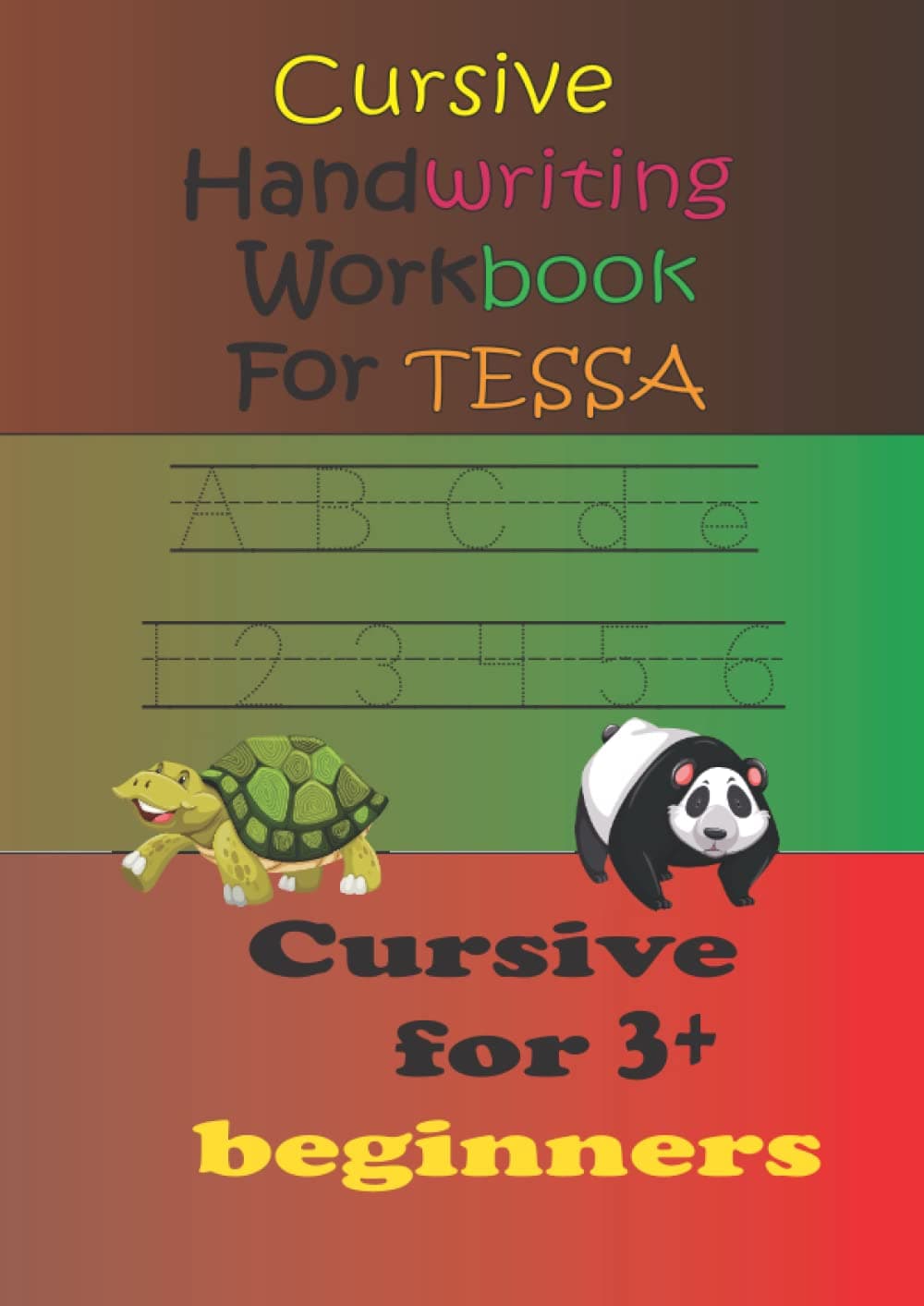 Cursive Handwriting Workbook For TESSA . Cursive for beginners: Letter Tracing and Handwriting Practice for Cursive Alphabet and Numbers (Traditional Handwriting)