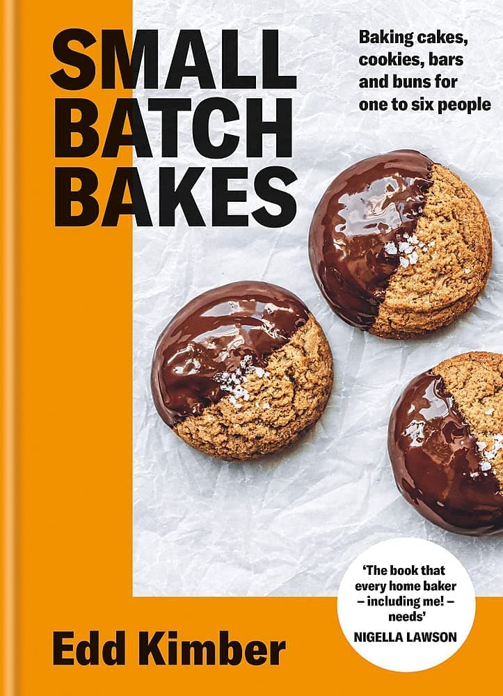 Kyle Books Small Batch Bakes: Baking cakes, cookies, bars and buns for one to six people: THE SUNDAY TIMES BESTSELLER