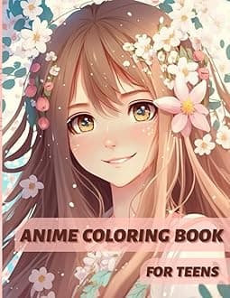 Anime Coloring Book For Teens: Beautiful Japanese Anime Manga Coloring Pages For Teens And Kids - Includes Cute Chibi Girls Illustrations - Perfect Gift For Anime Fans