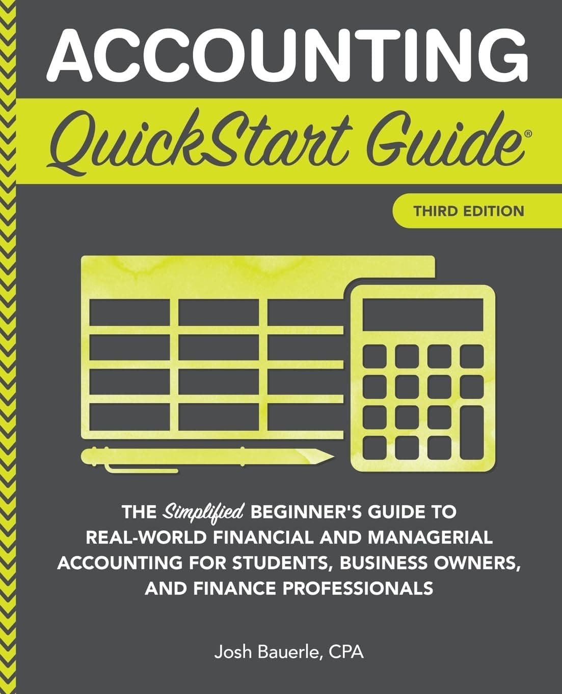 Clydebank Media LLC Accounting QuickStart Guide: The Simplified Beginner's Guide to Financial & Managerial Accounting For Students, Business Owners and Finance Professionals