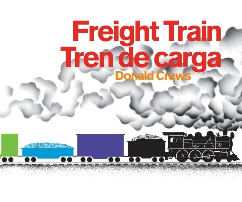 Freight Train/Tren de carga: A Cledecott Honor Award Winner (Bilingual English-Spanish) (Spanish Edition)