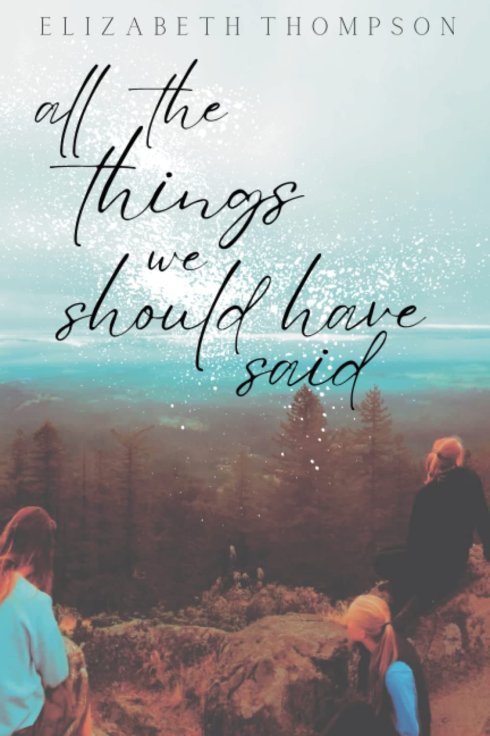 All the Things We Should Have Said