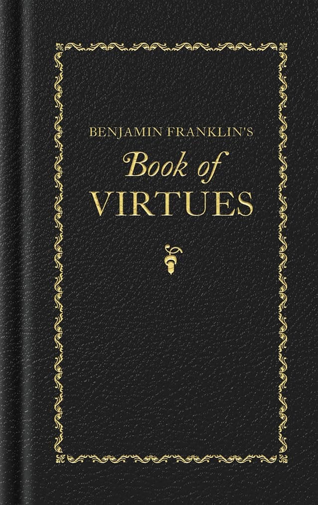 Benjamin Franklin's Book of Virtues
