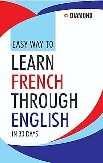 Easy Way to Learn French Through English in 30 Days Paperback – 20 July 2019