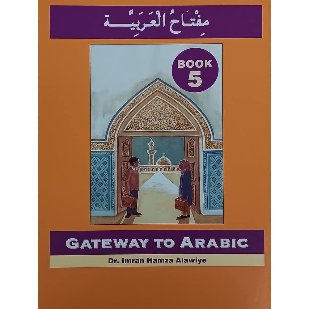 Gateway to Arabic, Book 5