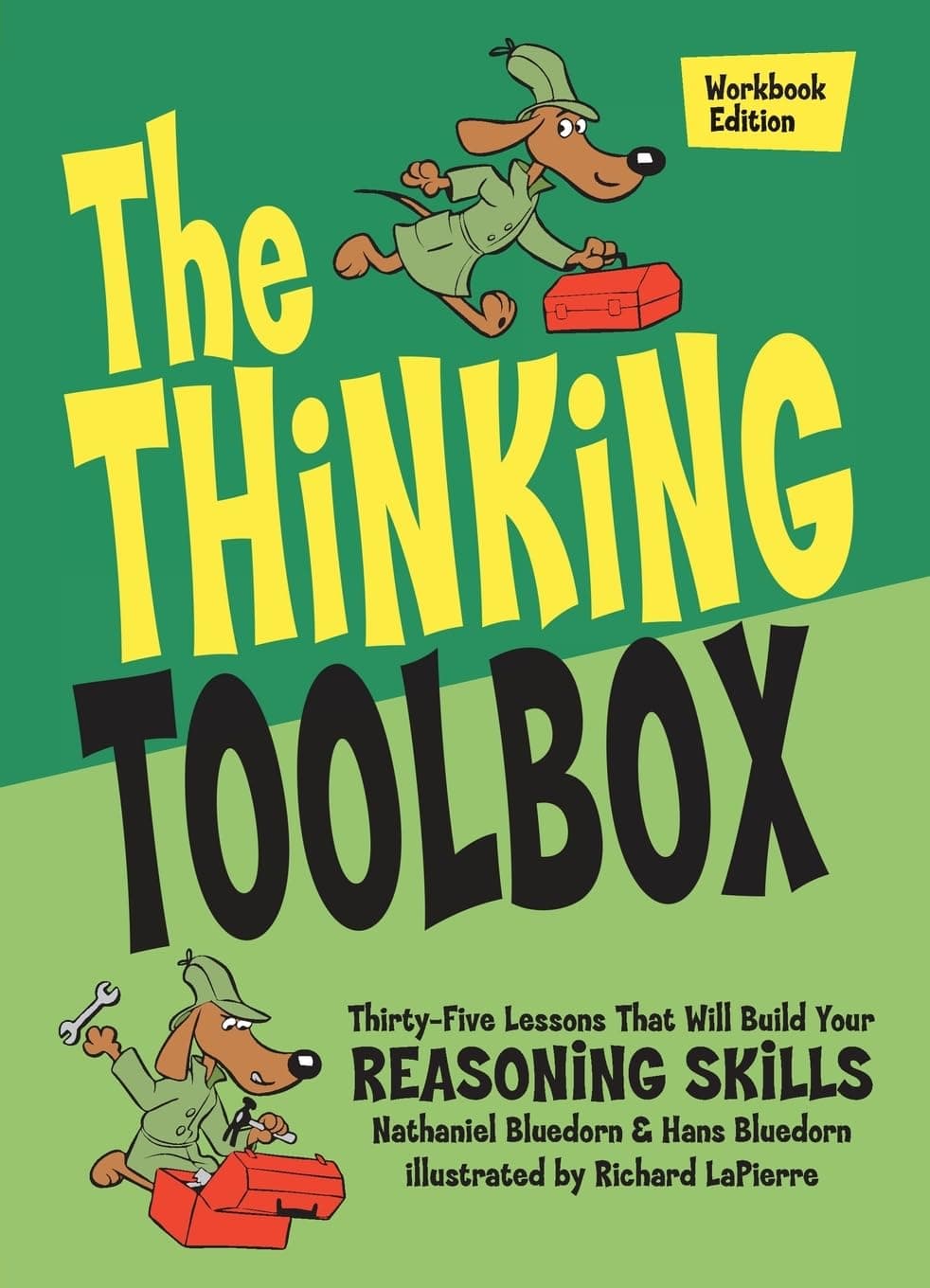 – The Thinking Toolbox: Thirty-Five Lessons That Will Build Your Reasoning Skills