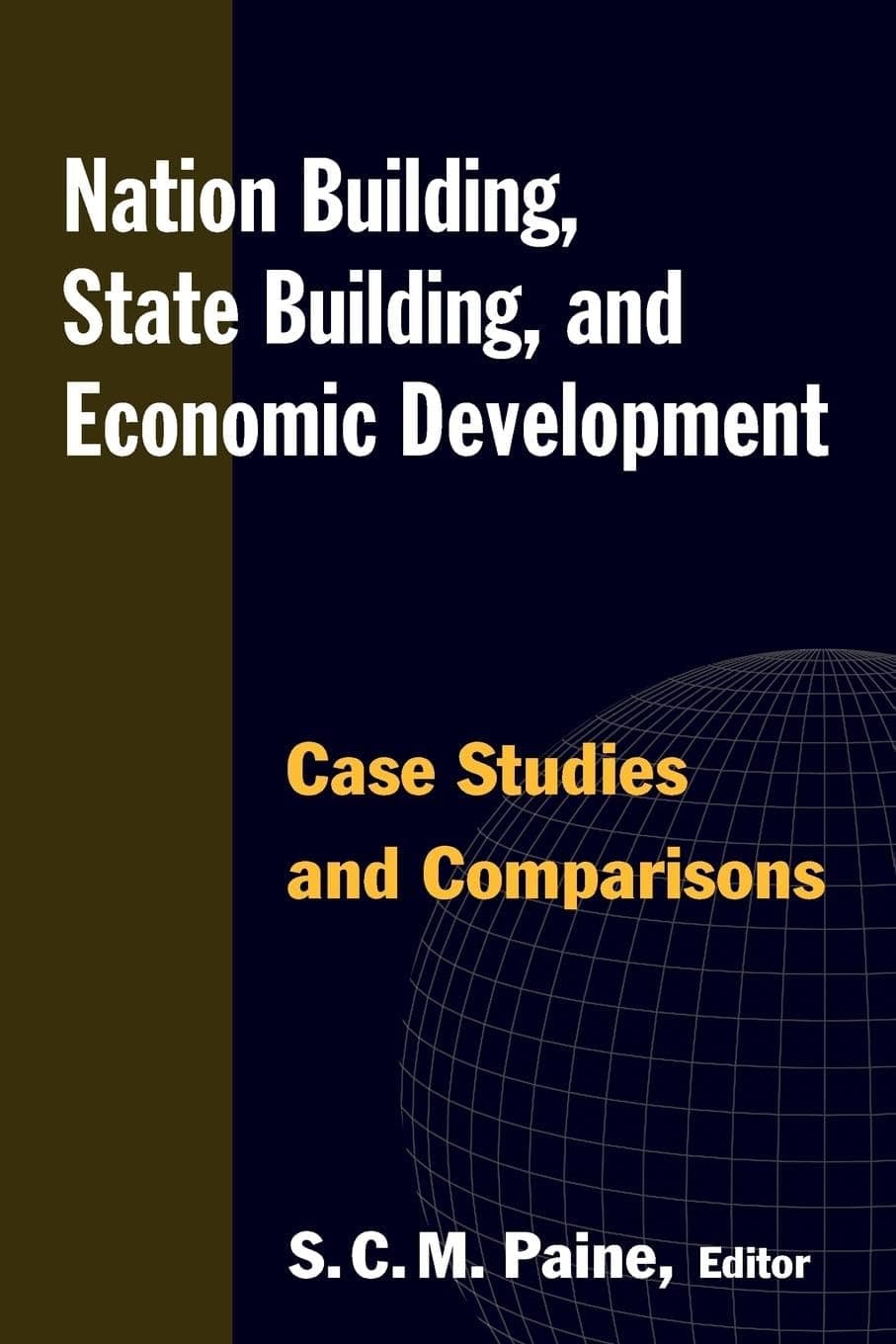 Nation Building, State Building, and Economic Development: Case Studies and Comparisons 1st Edition
