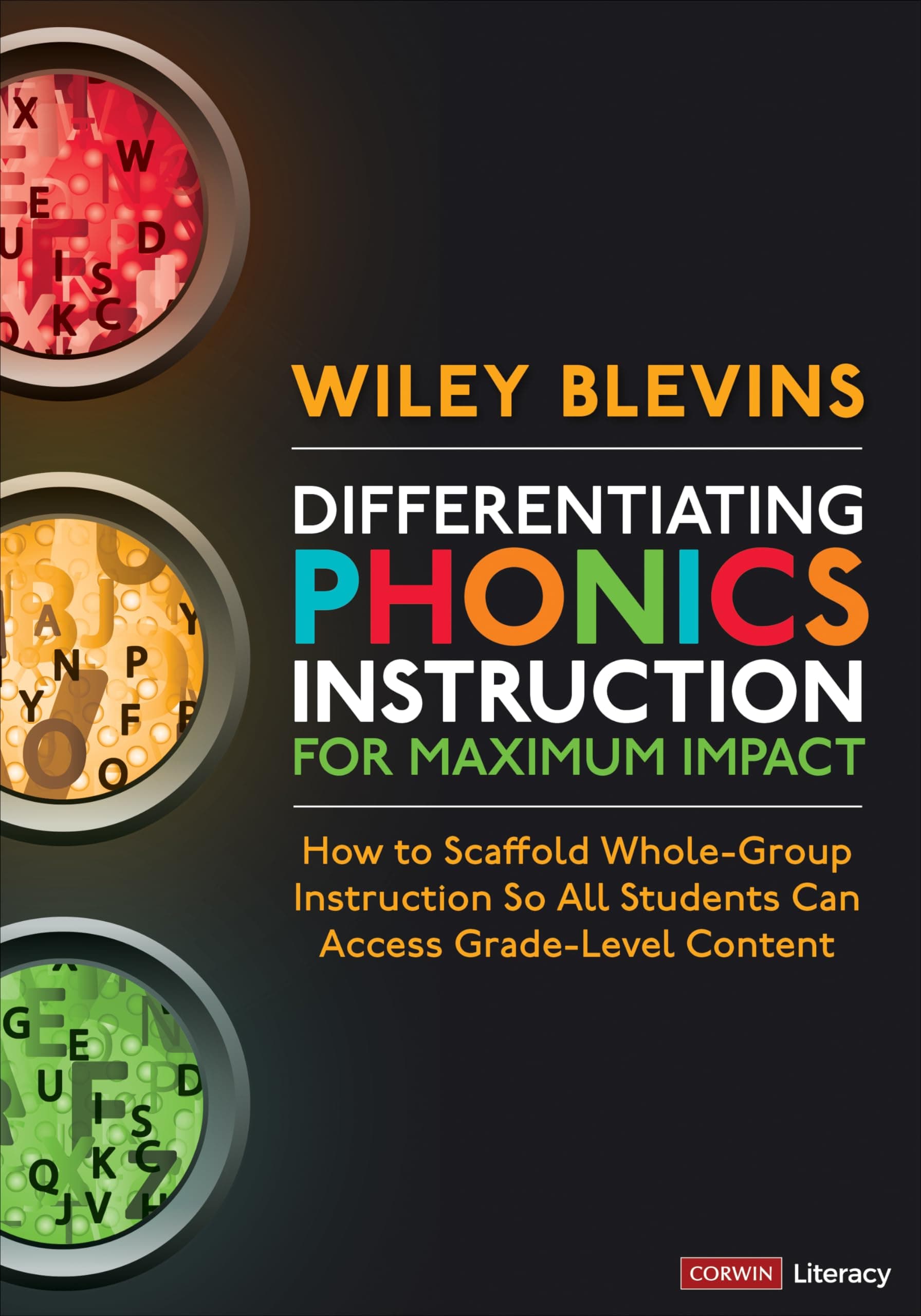 Differentiating Phonics Instruction for Maximum Impact: How to Scaffold Whole-Group Instruction So All Students Can Access Grade-Level Content (Corwin Literacy) Paperback – 29 Mar. 2024