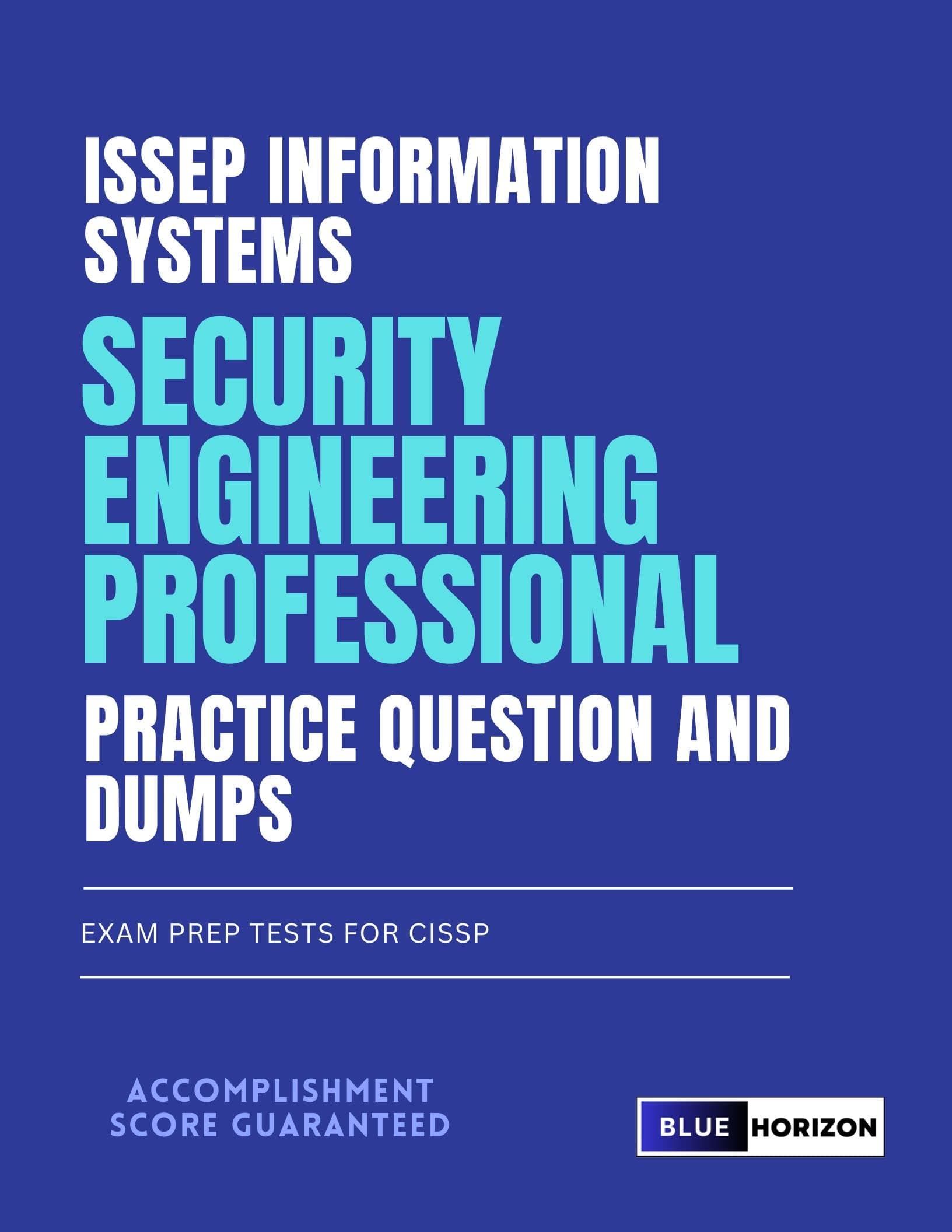 ISSEP Information Systems Security Engineering Professional Practice Question and Dumps: Exam Prep Tests for CISSP