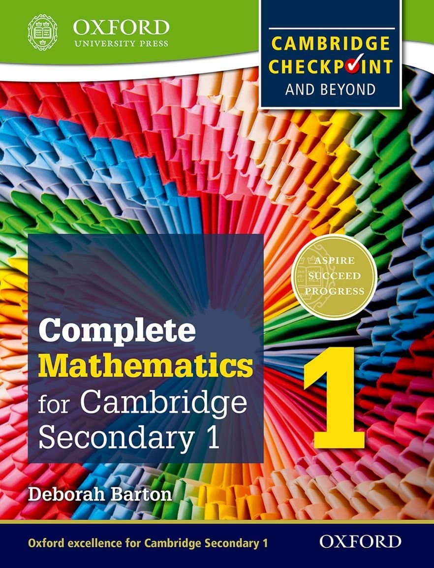 Complete Mathematics for Cambridge Lower Secondary 1 (First Edition): Cambridge Checkpoint and beyond (Oxford International Maths for Cambridge Secondary 1)