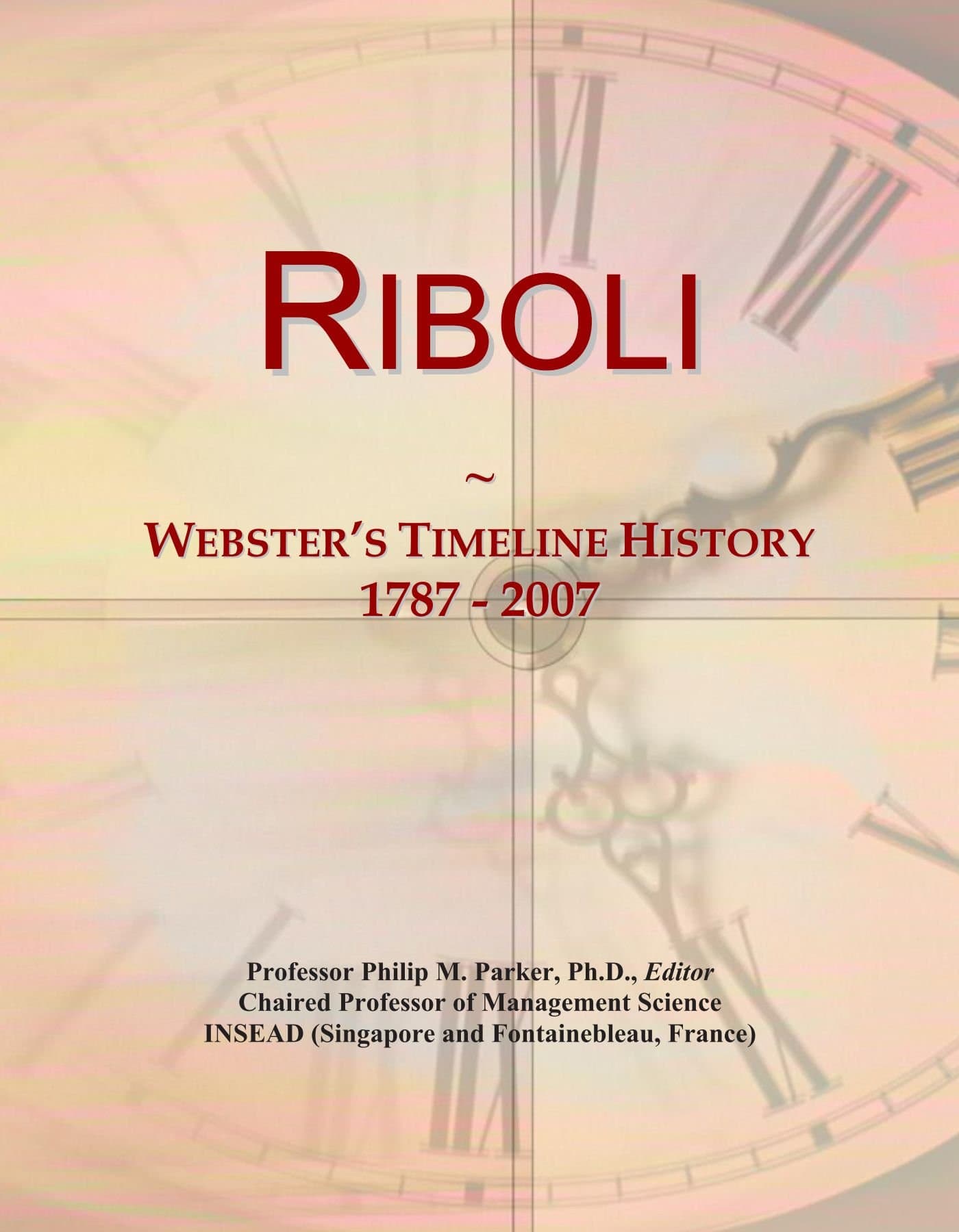 Riboli: Webster's Timeline History, 1787 - 2007