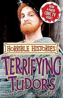 Terrifying Tudors (Horrible Histories)