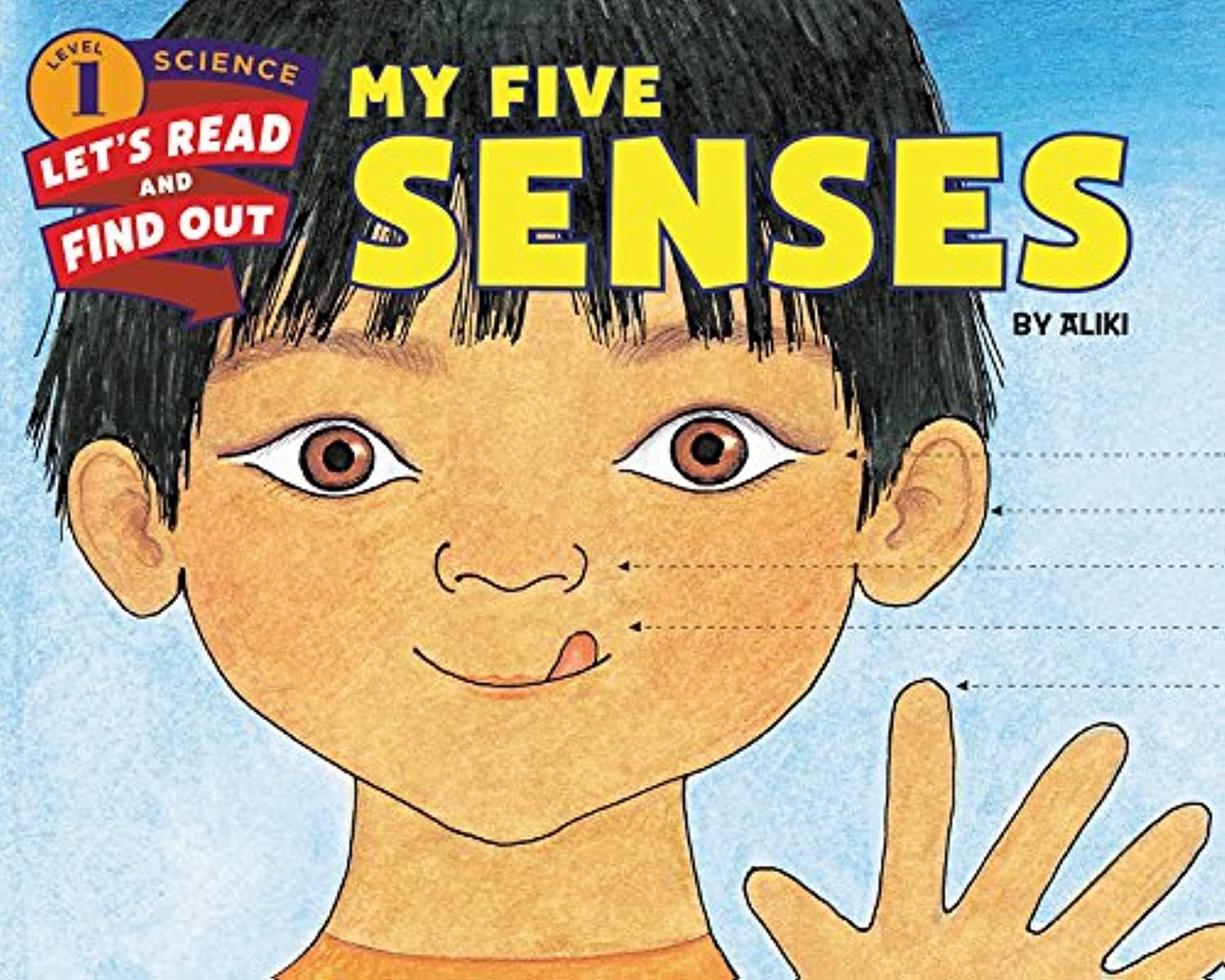 My Five Senses: An Engaging Science Picture Book About Exploring Our World Through Sight, Smell, Taste, Hearing, and Touch (Let's-Read-and-Find-Out Science 1)