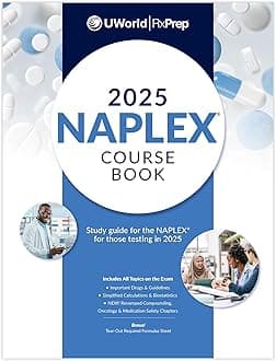 UWorld RxPrep's 2025 NAPLEX Course Book for Pharmacist Licensure Exam Preparation