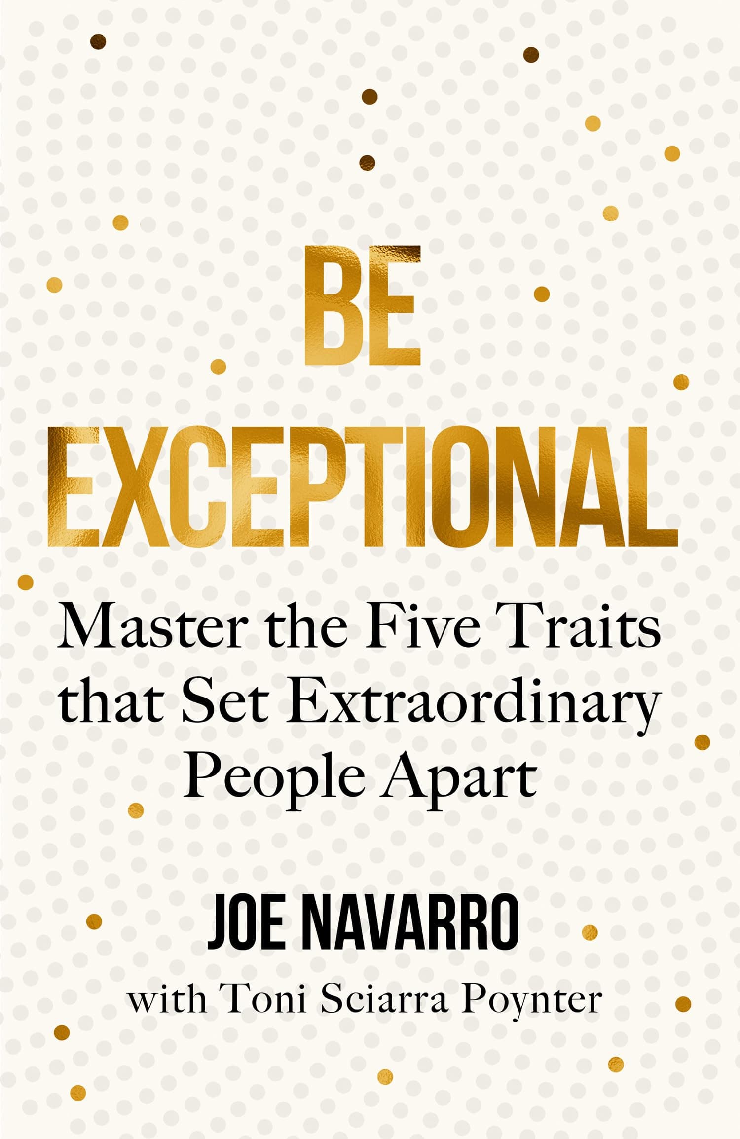 Be Exceptional: Master The Five Traits That Set Extraordinary People Apart Paperback – 30 July 2021