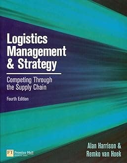 Logistics Management and Strategy: Competing Through the Supply Chain