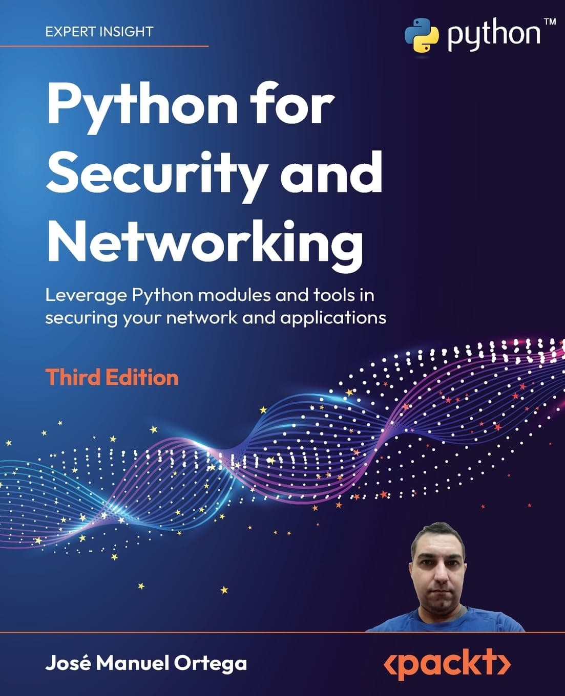 Python for Security and Networking: Leverage Python modules and tools in securing your network and applications, 3rd Edition