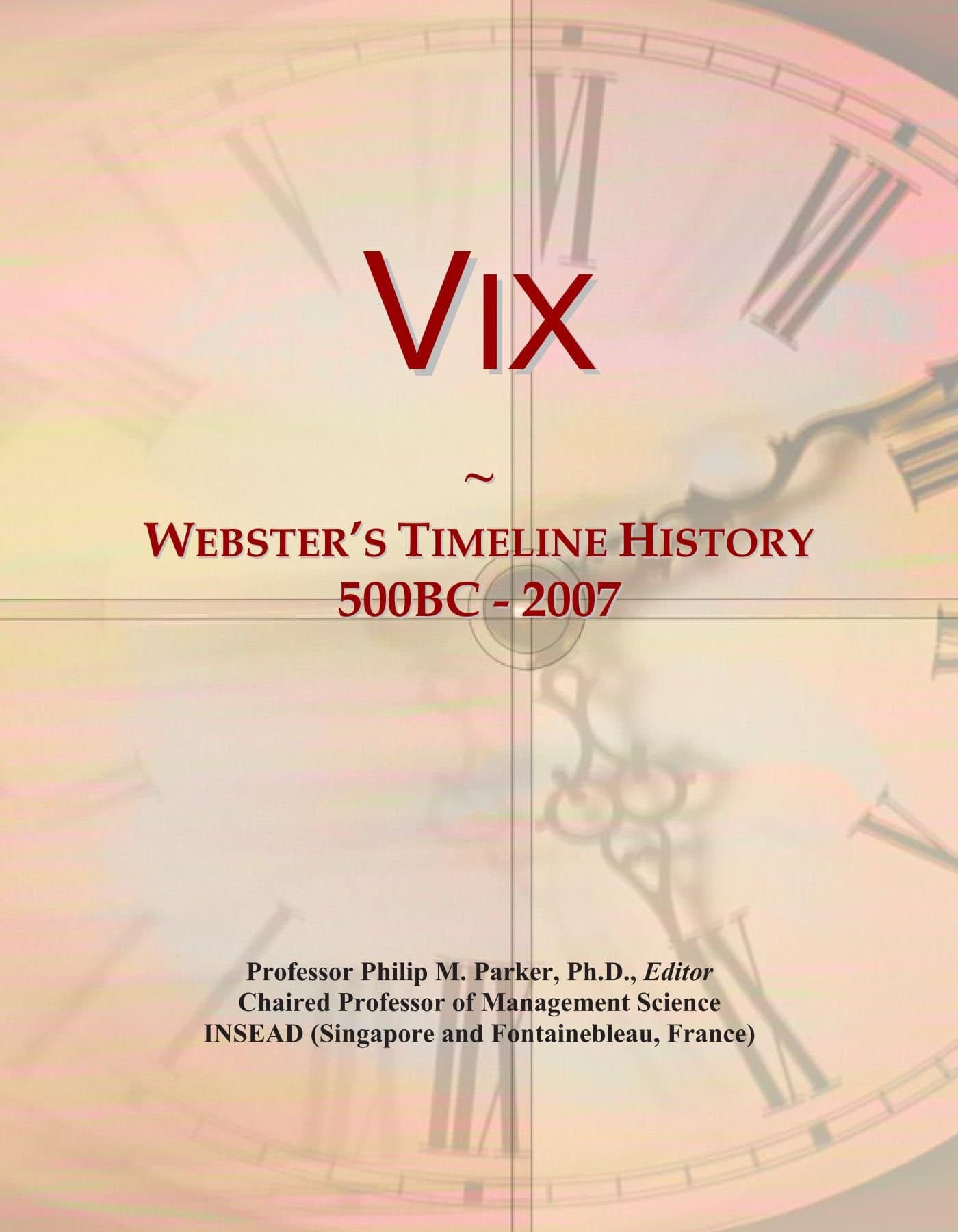 Vix: Webster's Timeline History, 500BC - 2007