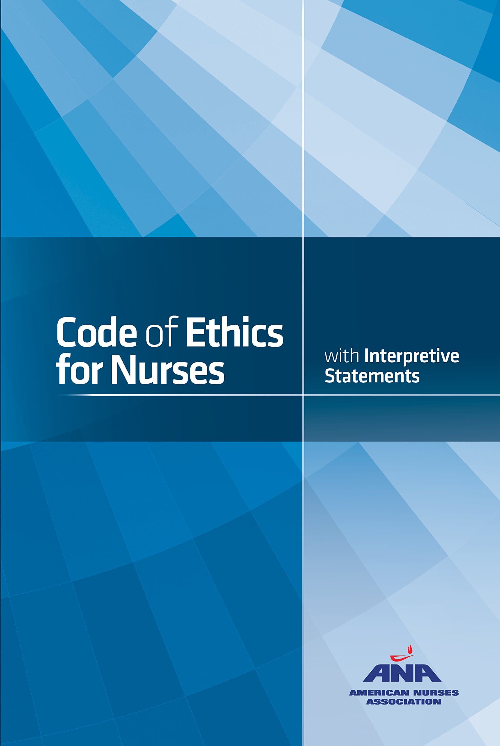 American Nurses Publishing Code of Ethics for With Interpretive Statements
