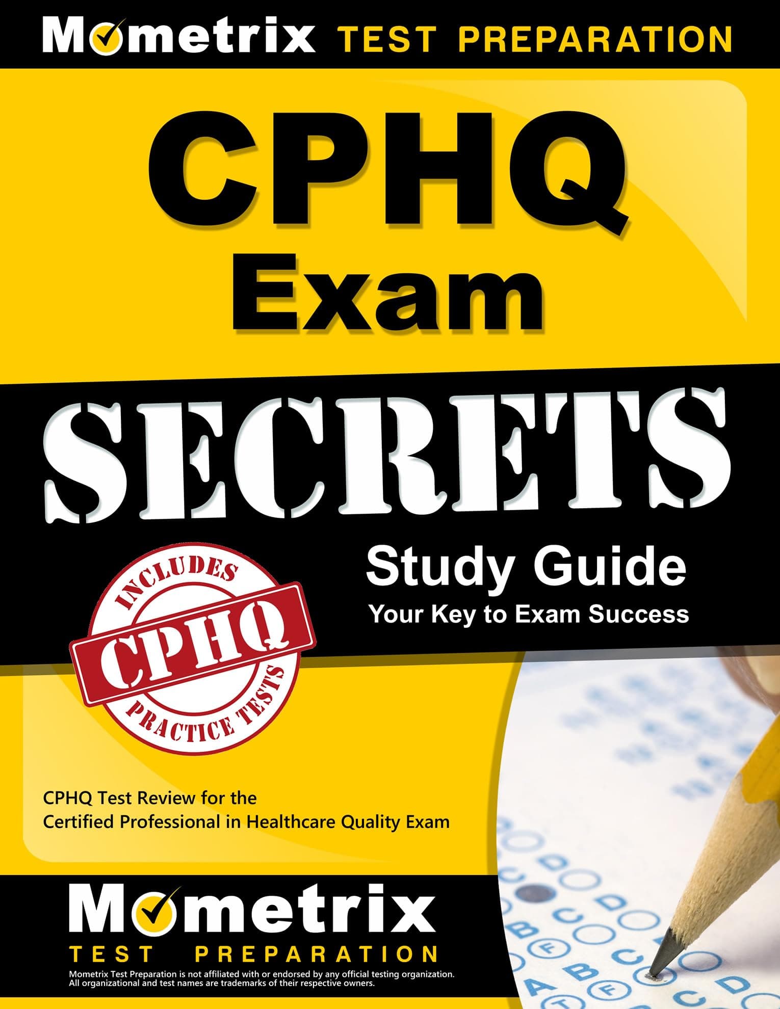 CPHQ Exam Secrets Study Guide: CPHQ Test Review for the Certified Professional in Healthcare Quality Exam