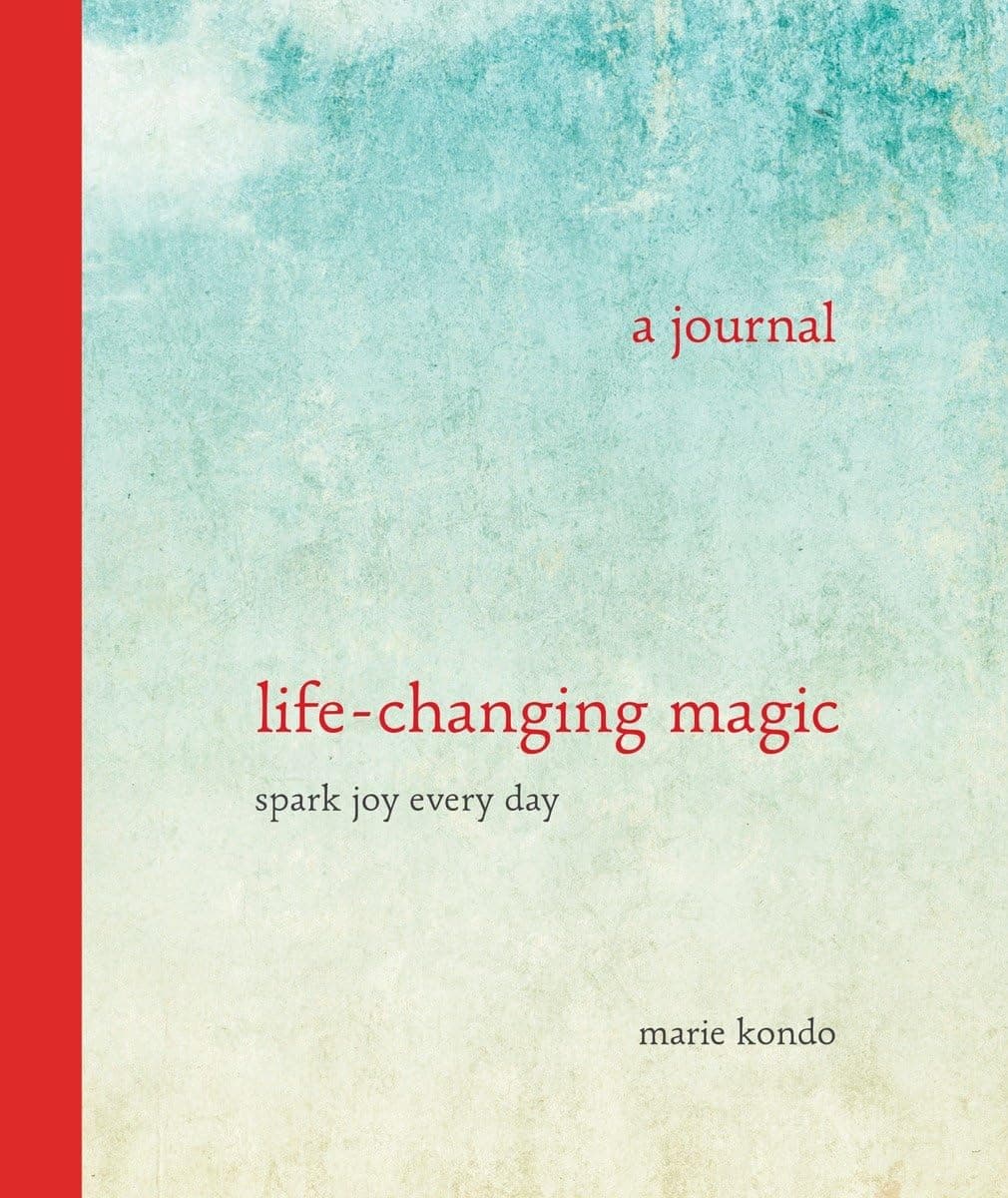 Life-Changing Magic: A Journal - Spark Joy Every Day
