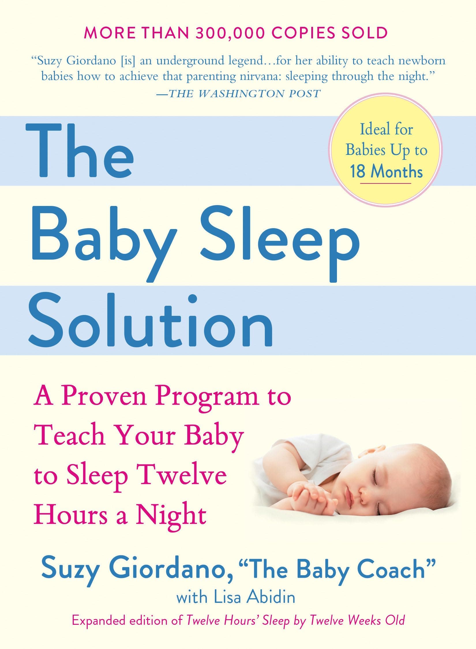 Tarcher The Baby Sleep Solution: A Proven Program to Teach Your Baby to Sleep Twelve Hours a Night