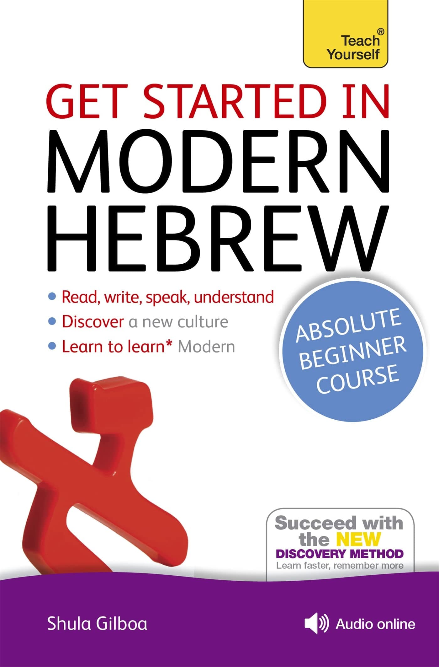 Get Started in Modern Hebrew Absolute Beginner Course: The essential introduction to reading, writing, speaking and understanding a new language (Teach Yourself Language)