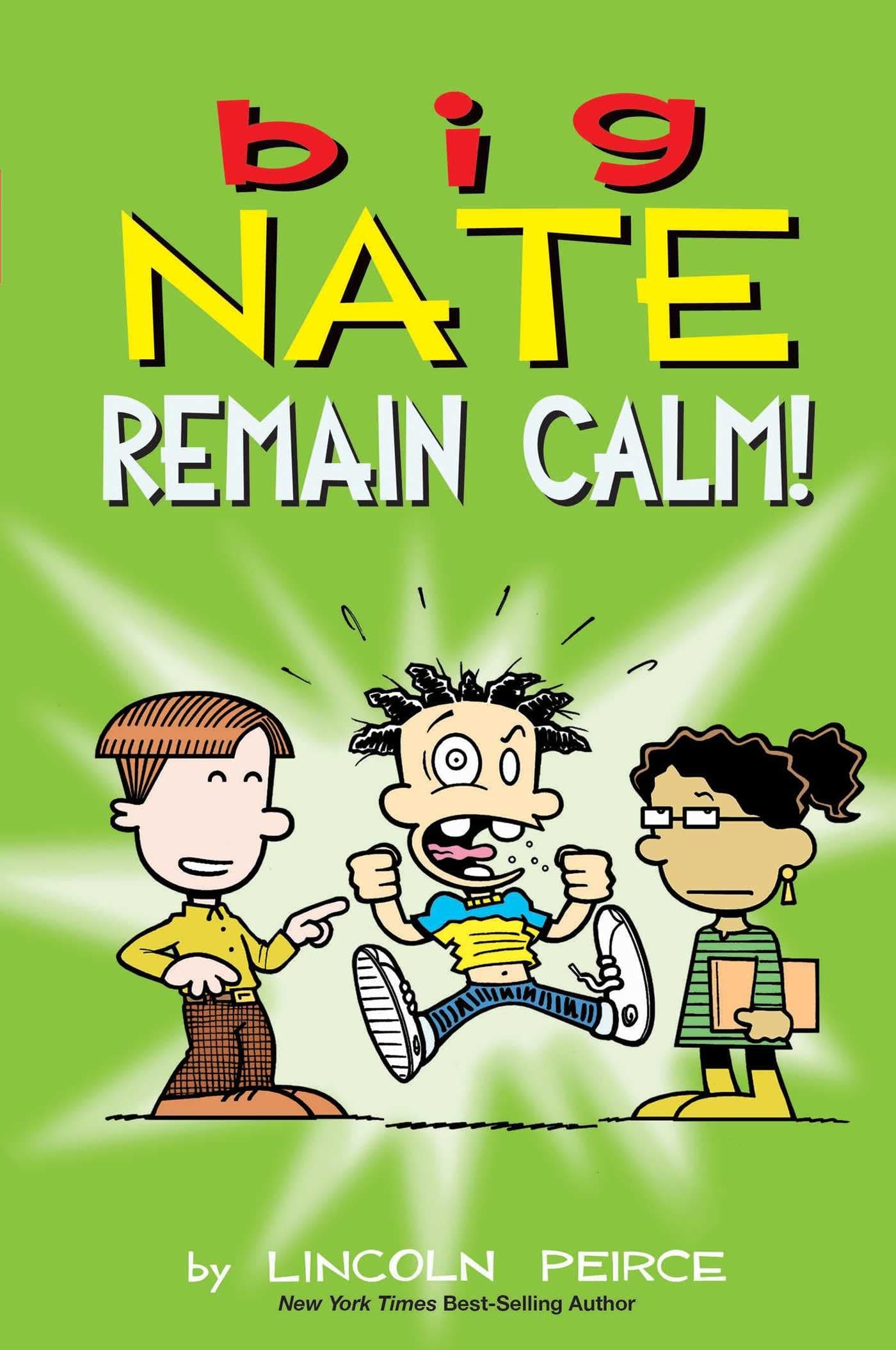 Big Nate: Remain Calm! (Volume 31)