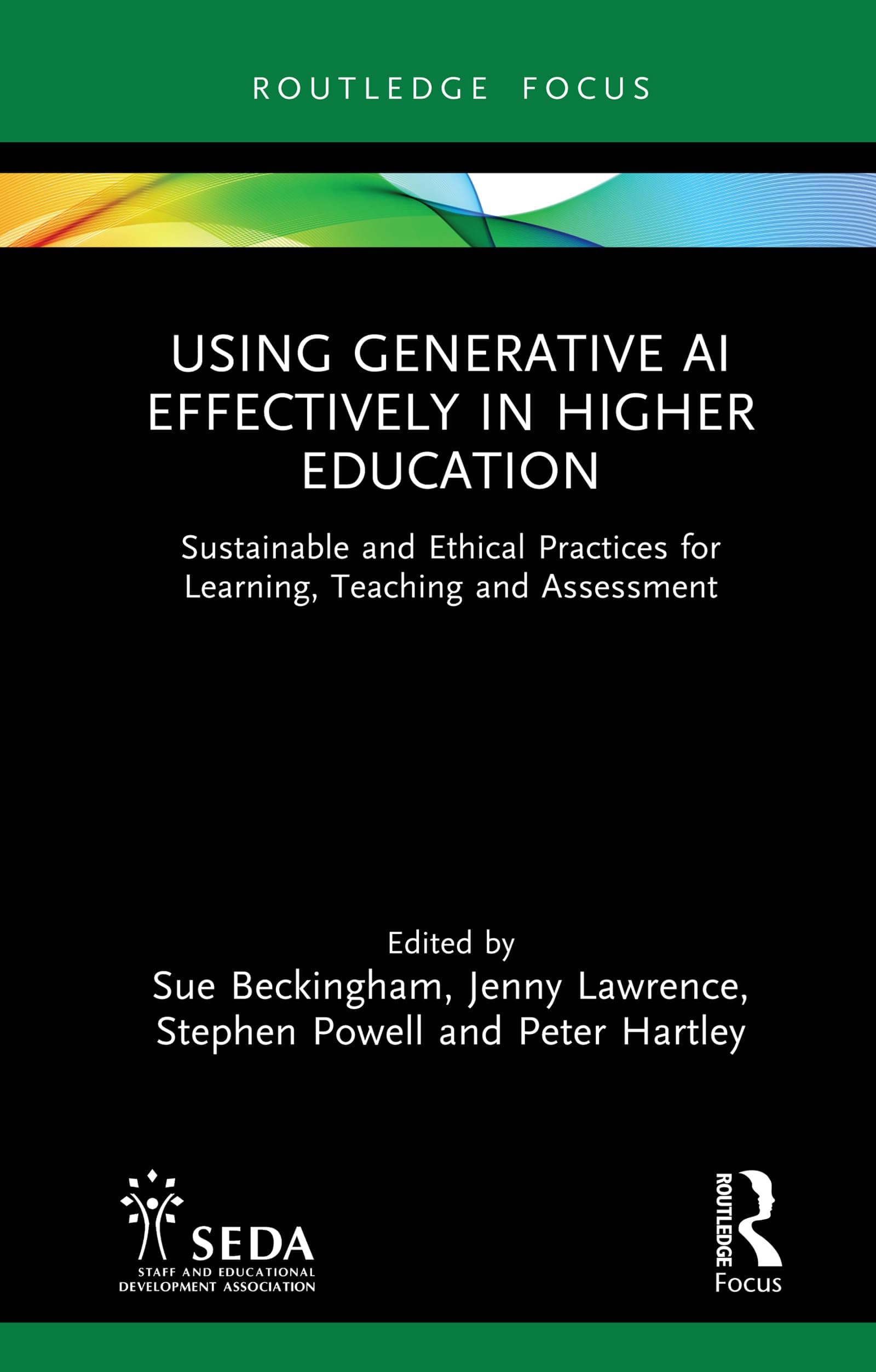 Using Generative AI Effectively in Higher Education: Sustainable and Ethical Practices for Learning, Teaching and Assessment Hardcover – Import, 14 June 2024