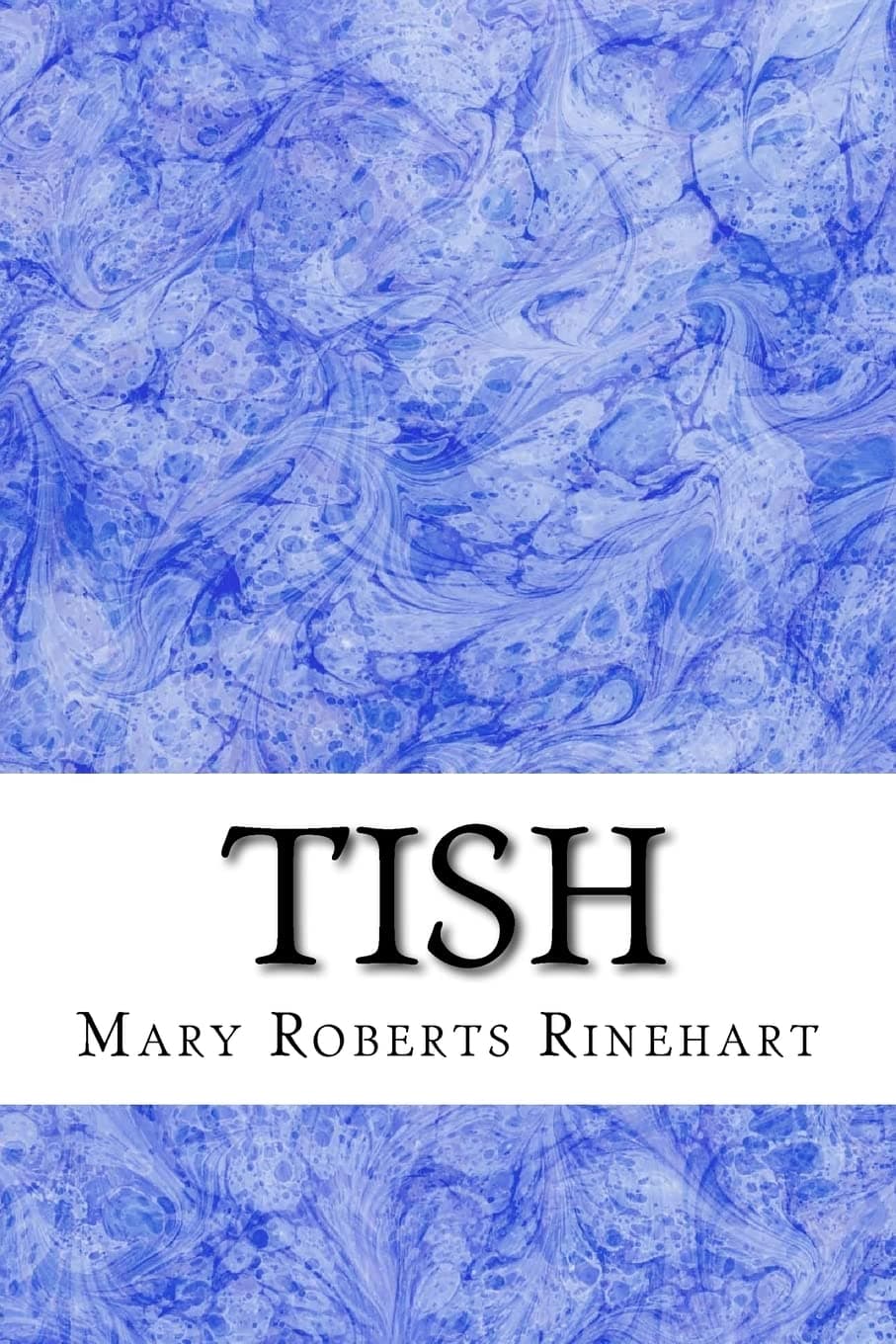 Tish: (Mary Roberts Rinehart Classics Collection)