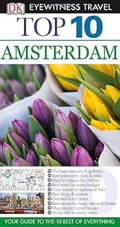 Dk Eyewitness Top 10 Amsterdam (Dk Eyewitness Top 10 Travel Guides)
