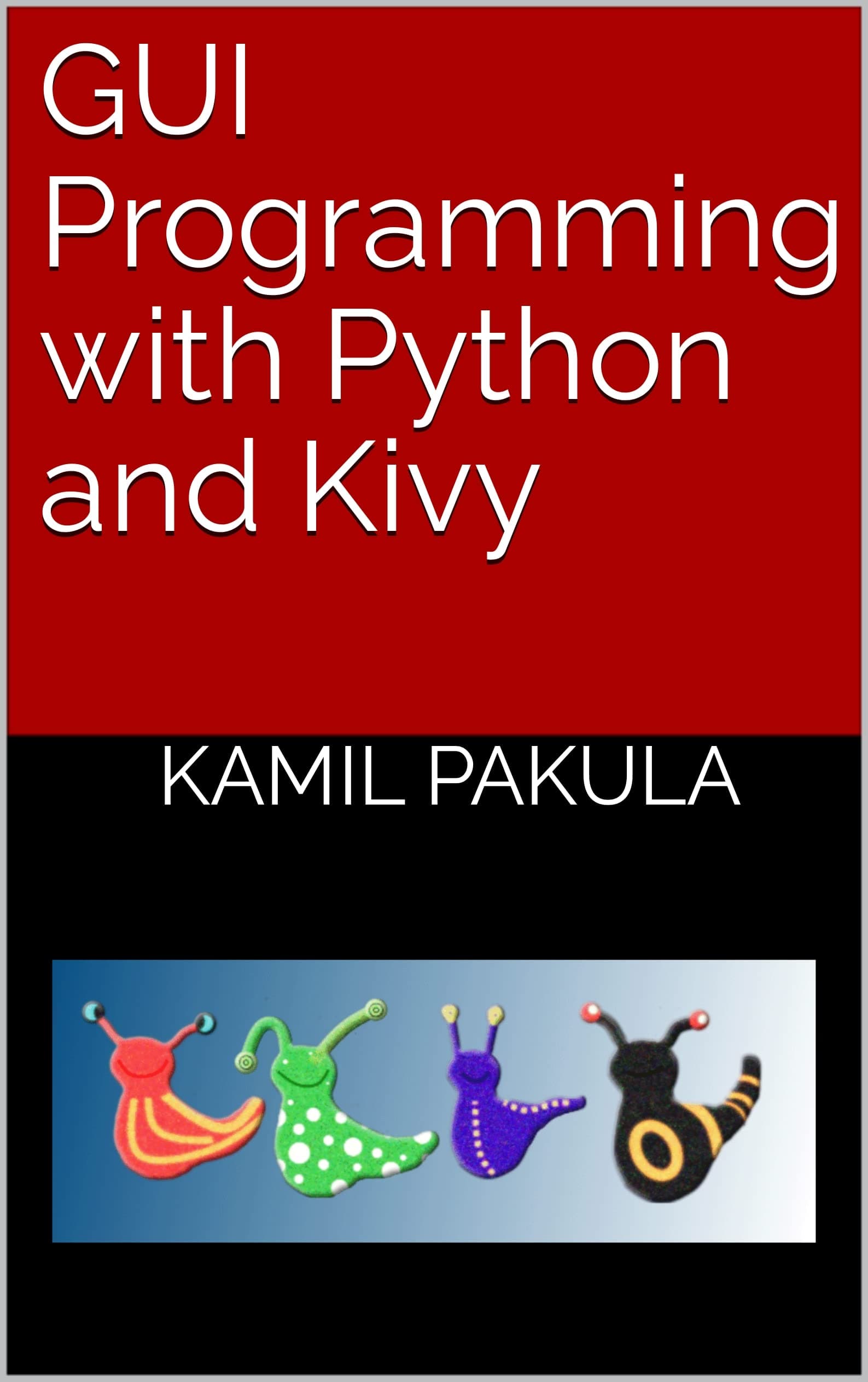 GUI Programming with Python and Kivy