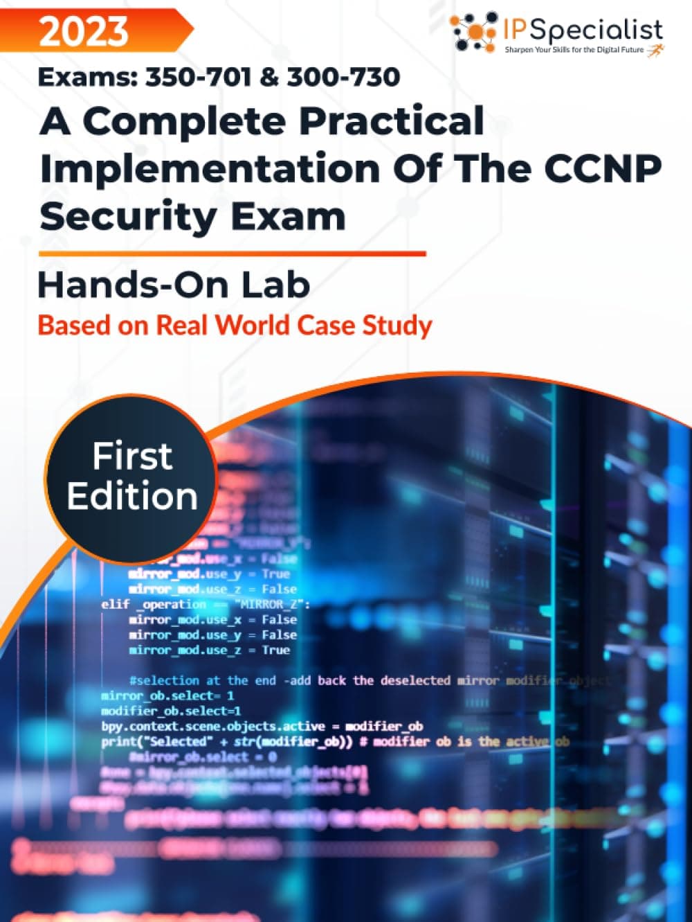 Hands-On Labs: A Complete Practical Implementation of the CCNP Security Exam Based on Real-World Case Studies - Lab Guide: First Edition - 2023 Hardcover – 30 Aug. 2023