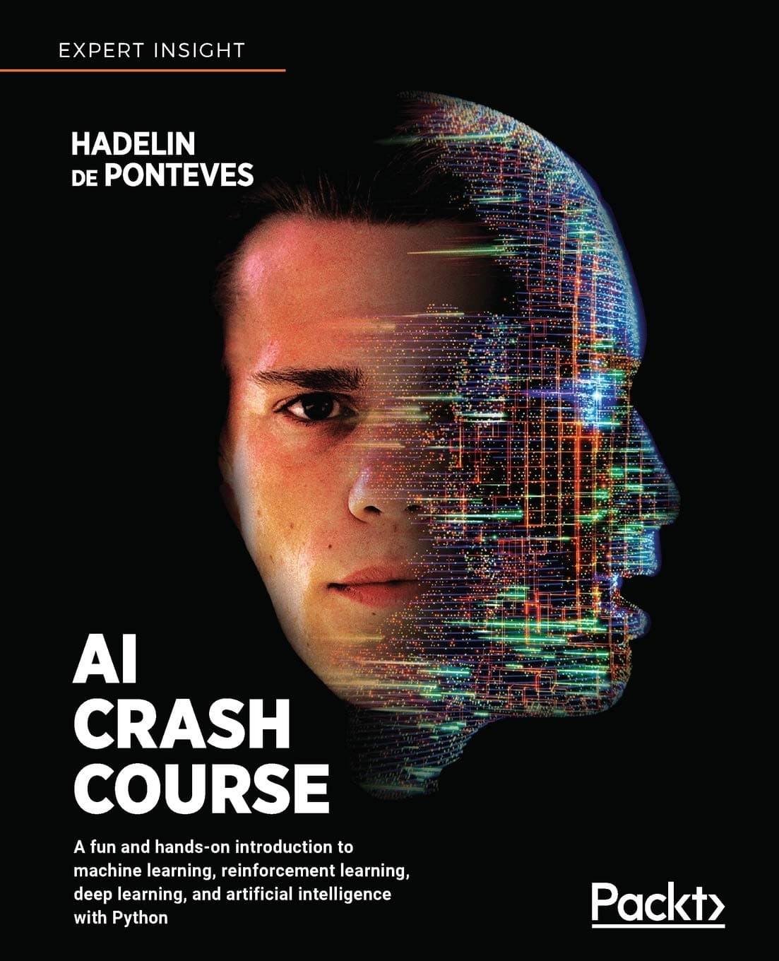 AI Crash Course: A fun and hands-on introduction to machine learning, reinforcement learning, deep learning, and artificial intelligence with Python